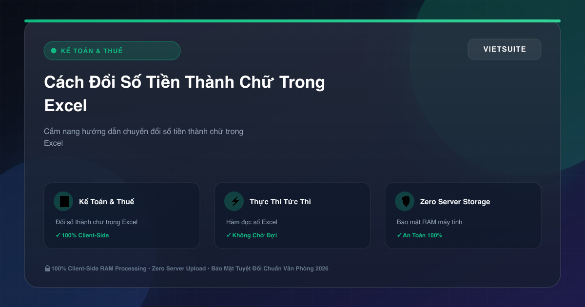 Cách Đổi Số Tiền Thành Chữ Trong Excel Nhanh Nhất Không Cần Cài Add-in Phức Tạp